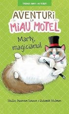 Aventuri la Miau Motel. Marty, magicianul