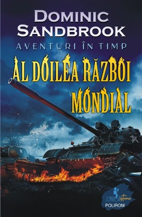 Aventuri in timp. Al Doilea Razboi Mondial