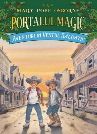 Aventuri in Vestul Salbatic. Portalul Magic (editia a treia)