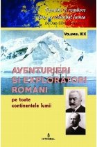 Aventurieri si exploratori romani pe toate continentele lumii