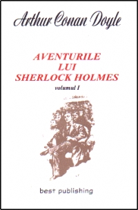 Aventurile lui Sherlock Holmes - vol I