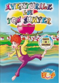 Aventurile lui Tom Sawyer (dupa Mark Twain) - carte de colorat