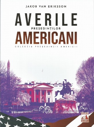 Averile preşedinţilor americani