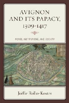 Avignon and Its Papacy, 1309-1417