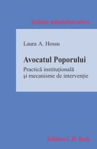 Avocatul Poporului - Practica institutionala si mecanisme de interventie