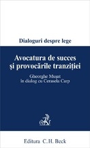 Avocatura de succes si provocarile tranzitiei