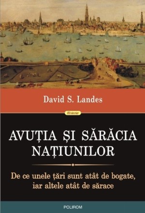 Avuția și sărăcia națiunilor. De ce unele țări sunt atât de bogate, iar altele atât de sărace