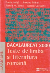 Bacalaureat 2000 - Limba si literatura romana. Teste