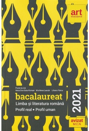 Bacalaureat 2021. Limba si literatura romana. Profil Real. Profil Uman