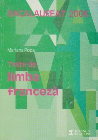 Bacalaureat 2006. Teste de limba franceza Clasa a XII-a