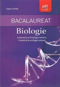 Bacalaureat Biologie - Anatomia si fiziologia omului. Genetica si ecologie umana