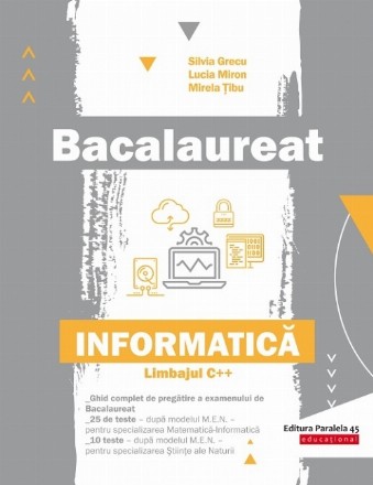 Bacalaureat. Informatică – Limbajul C++