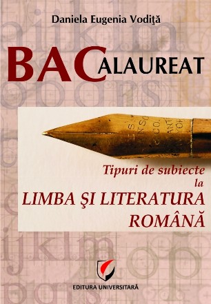 Bacalaureat. Tipuri de subiecte la limba si literatura romana