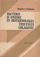 Bacterii si enzime in biotehnologia tesutului colagenic