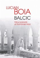 Balcic. Micul paradis al Romaniei Mari