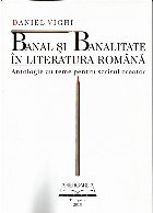 Banal banalitate literatura romana Antologie