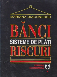 Banci. Sisteme de plati. Riscuri