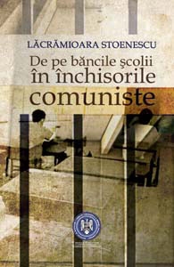 De pe bancile scolii in inchisorile comuniste