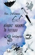 Barbat adormit fotoliu Intamplari