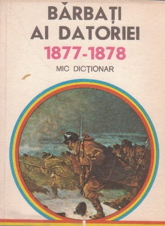 Barbati ai datoriei 1877 - 1878. Mic dictionar