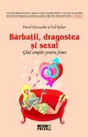 Barbatii, dragostea si sexul. Ghid complet pentru femei