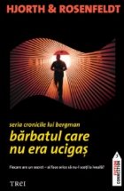 Barbatul care era ucigas