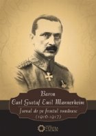 Baron Carl Gustaf Emil Mannerheim. Jurnal de pe frontul romanesc (1916-1917)