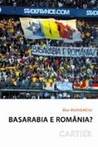 Basarabia Romania Dileme identitare (geo)politice