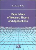 Basic Ideas of Measure Theory and Applications