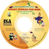 Short Stories for Kids, CD1 - Basme mici pentru pitici, Versiune ROMANA - ENGLEZA (Include animatii 2D)