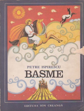 Basme - Petre Ispirescu (Editie 1972)