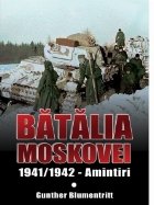 Batalia Moscovei 1941/1942 Amintiri