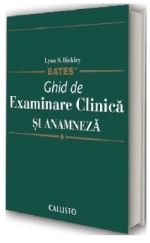 Bates Ghid de Examinare Clinica si Anamneza