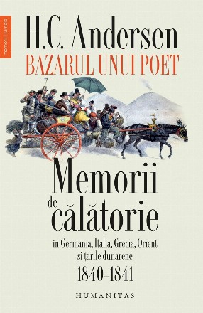 Bazarul unui poet.Memorii de călătorie în Germania, Italia, Grecia, Orient și țările dunărene, 1840–1841