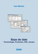 Baze de date. Terminologie, proiectare, SQL, Access