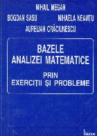 Bazele analizei matematice prin exercitii