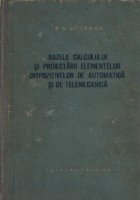 Bazele calculului si proiectarii elementelor dispozitivelor de automatica si de telemecanica