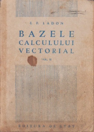 Bazele Calculului Vectorial, Volumul al II-lea