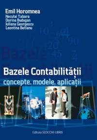 Bazele contabilitatii. Concepte, modele, aplicatii