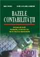 Bazele contabilitatii - notiuni de baza, probleme, studii de caz, teste grila si monografie