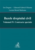 Bazele dreptului civil. Volumul IV. Contracte speciale