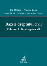 Bazele dreptului civil. Volumul I. Teoria generala