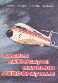 Bazele fabricatiei navelor aerospatiale