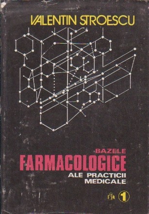 Bazele farmacologice ale practicii medicale, Volumul I