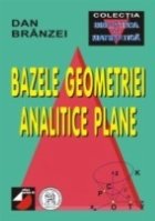 BAZELE GEOMETRIEI ANALITICE PLANE