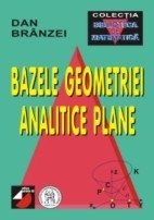 BAZELE GEOMETRIEI ANALITICE PLANE