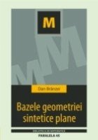 BAZELE GEOMETRIEI SINTETICE PLANE