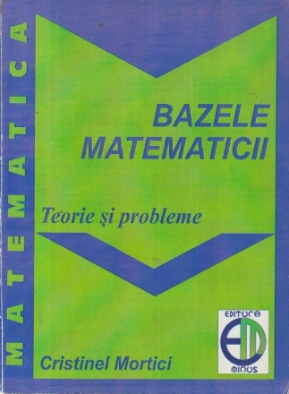 Bazele Matematicii - Teorie si probleme