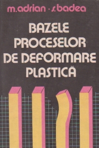 Bazele proceselor de deformare plastica