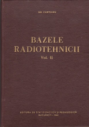 Bazele Radiotehnicii, Volumul al II-lea